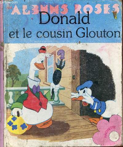 Donald et le cousin Glouton - Collection albums roses.