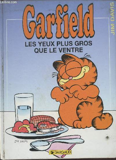 Garfield les yeux plus gros que le ventre.