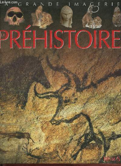 La Prhistoire - Collection la grande imagerie.