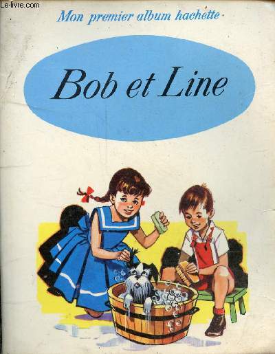 Bob et Line - Mon premier album hachette.