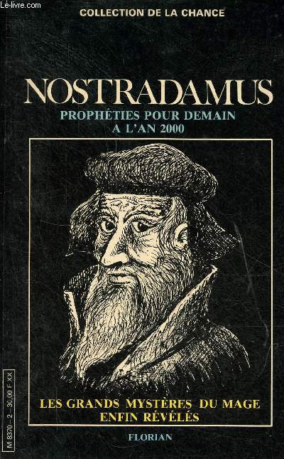Nostradamus prophties pour demain  l'an 2000 - Les grands mystres du mage enfin rvls - Collection de la chance.