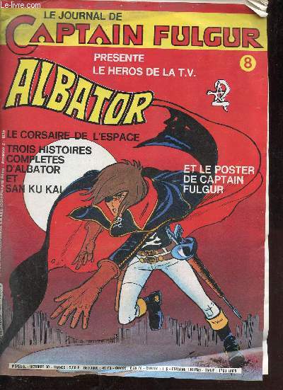 Le journal de Captain Fulgur n8 octobre 1980 - Albator, brontosaur - super-hros, les quatre fantastiques - Albator, le rveil du robot - la plante inconnue - captfain fulgur - courrier - san ku ka, vocane - Kronos, ultimatum - Albator, cul de sac.