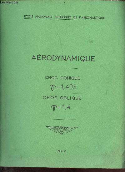 Arodynamique - Choc conique 1,405 choc oblique 1,4 - Ecole nationale suprieure de l'aronautique.