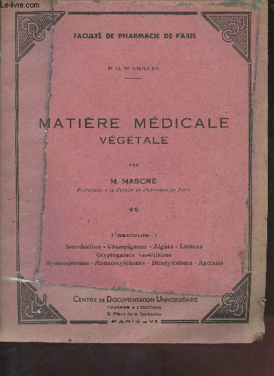 Matire mdicale vgtale - Facult de pharmacie de Paris - 2e et 3e annes - 4 Fascicules (fascicules n1-2-3-4).
