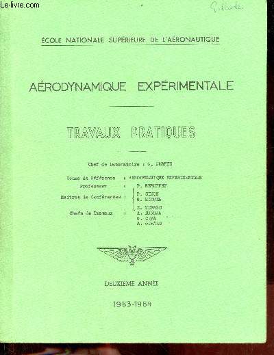 Arodynamique exprimentale - Travaux pratiques - Ecole nationale suprieure de l'aronautique - deuxime anne 1963-1964.