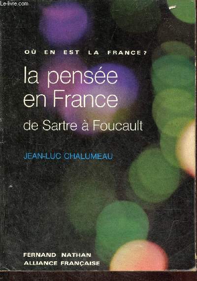 La pense en France de Sartre  Foucault - Collection o en est la France ?