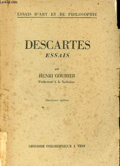 Descartes essais - Collection essais d'art et de philosophie - 2e dition.