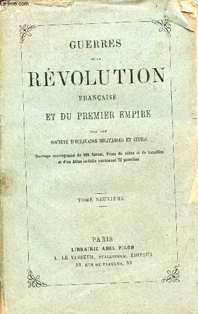 Guerres de la rvolution franaise et du premier empire - tome 9.