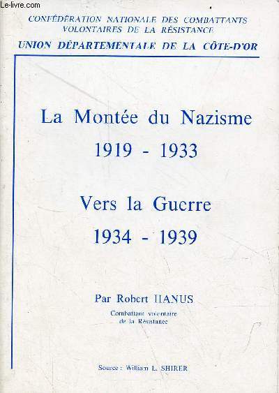La Monte du Nazisme 1919-1933 vers la guerre 1934-1939.