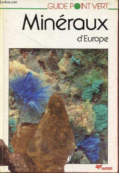 Minraux d'Europe - Collection guide point vert.