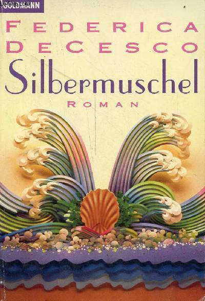 Silbermuschel - roman - Goldmann n43137.