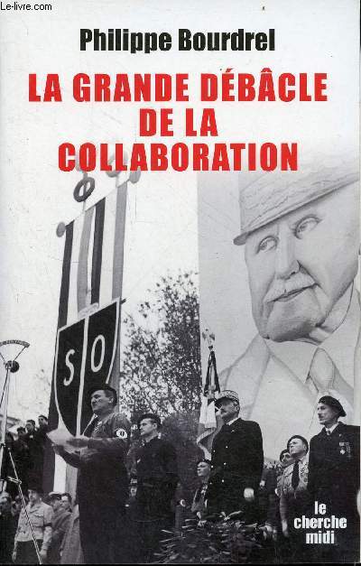 La grande dbcle de la collaboration 1944-1948 - Collection documents.