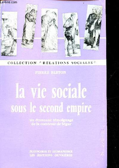 La vie sociale sous le second empire - un tonnant tmoignange de la comtesse de sgur - Collection 