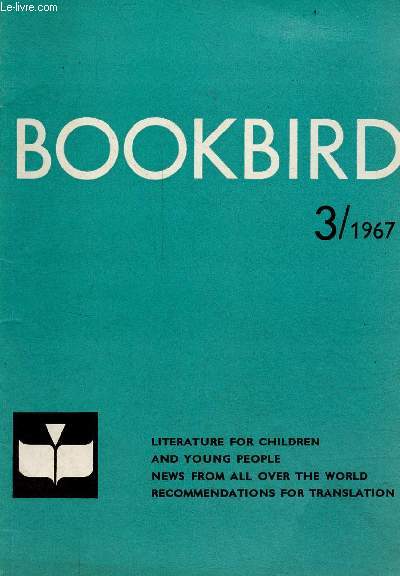 Bookbird n3 1967 - Astrid Lindgren and a new kind of books for children (Richard Bamberger) - the fantastic tale for children its literary and educational problems (Gte Klingberg) - the irrational in juvenile books - B.B. as a writer for young people...