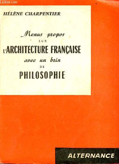 Menus propos sur l'architecture franaise avec un brin de philosophie - Collection alternance.