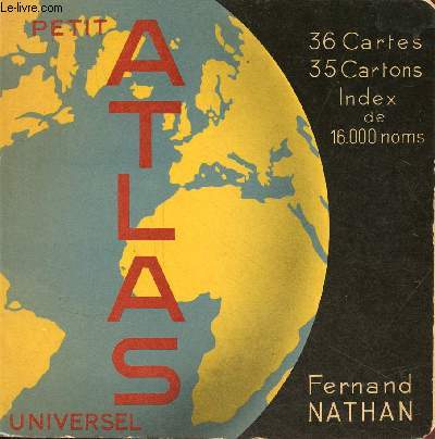 Petit atlas universel nathan - 36 cartes 35 cartons index de 16 000 noms.