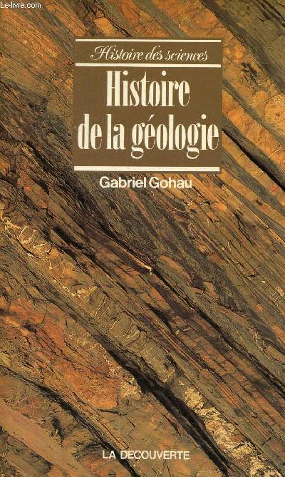 Histoire de la gologie - Collection histoire des sciences.