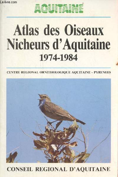 Atlas des oiseaux nicheurs d'Aquitaine 1974-1984.