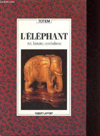 L'lphant - art, histoire, symbolisme - Collection Totem.