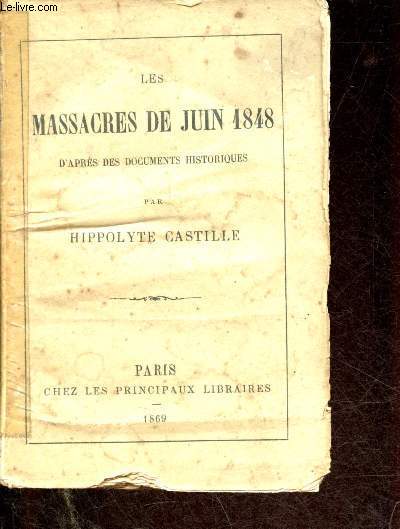 Les massacres de juin 1848 d'aprs des documents historiques.