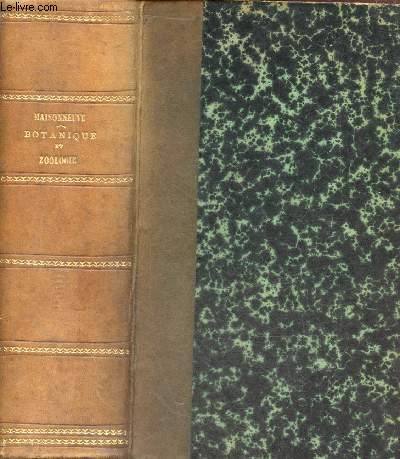 2 livres en 1 volumes : Cours d'histoire naturelle - Botanique - Anatomie et physiologie vgtales Poussielgue 1893 + Zoologie anatomie et physiologie animales victor palm 1892.