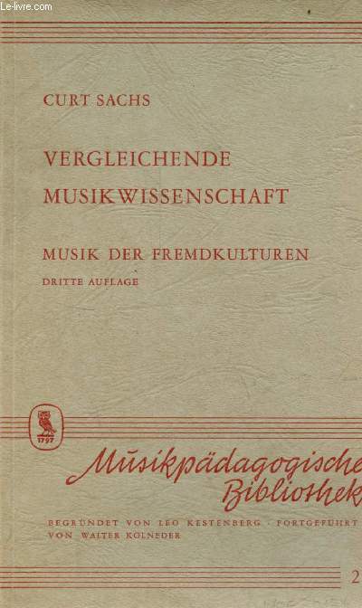 Vergleichende musik wissenschaft musik der fremdkulturen - dritte auflage - Musikpdagogische bibliothek band 2.