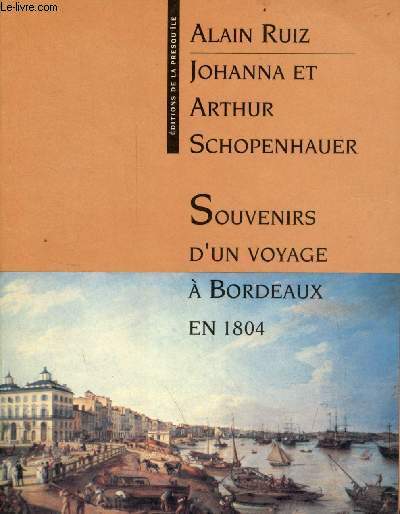 Souvenirs d'un voyage  Bordeaux en 1804.