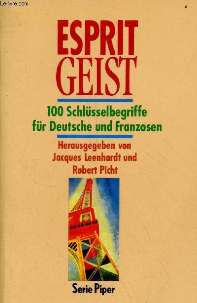 Esprit/Geist 100 schlsselbegriffe fr deutsche und franzosen - Serie Piper band 1093.