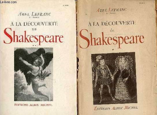 A la dcouverte de Shakespeare - En 2 tomes (2 volumes) - tome 1 + tome 2.