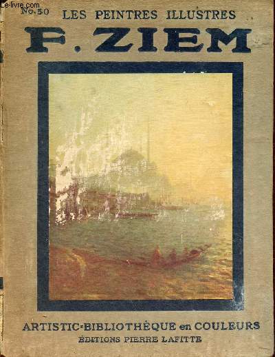 Flix Ziem (1821-1911) - Collection les peintres illustrs n50.