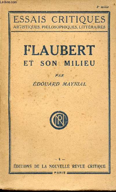 Flaubert et son milieu - Collection essais critiques artistiques, philosophiques, littraires n1.