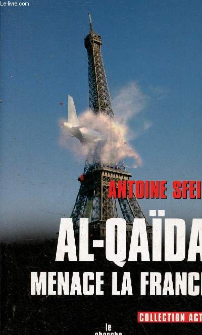Al-Qada menace la France - Collection actu.