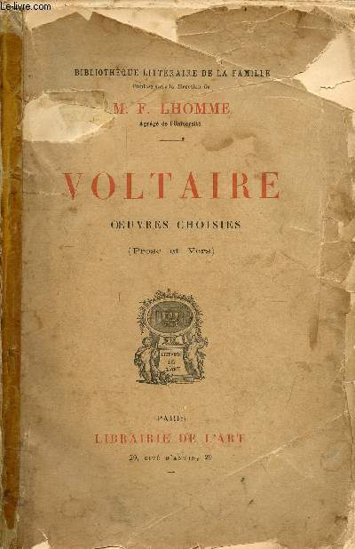 Voltaire oeuvres choisies (prose et vers) - Collection Bibliothque littraire de la famille.