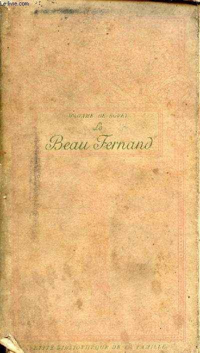Le beau Fernand - roman illustr - Collection petite bibliothque de la famille.