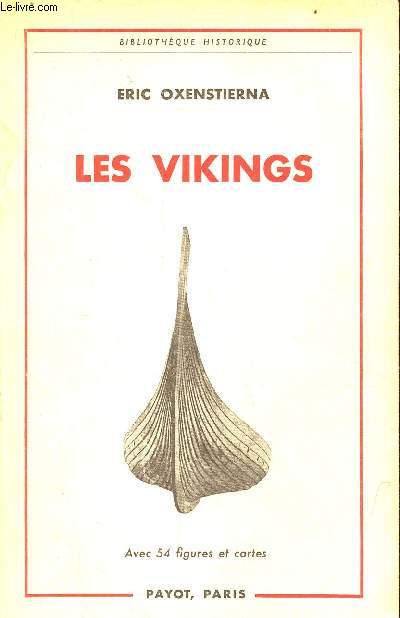 Les vikings histoire et civilisation - Collection bibliothque historique.