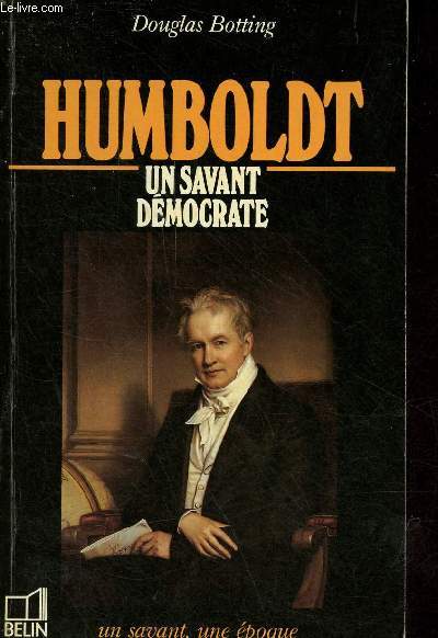 Humboldt 1769-1859 un savant dmocrate - Collection un savant, une poque.