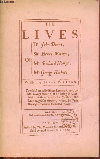 The lives of Dr.John Donne, sir Henry Wotton, Mr.Richard Hooker, Mr.George Herbert 1670.