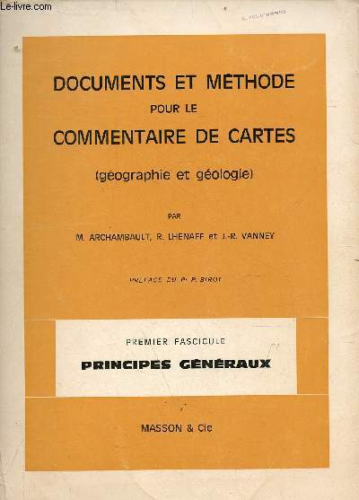 Documents et mthode pour le commentaire de cartes (gographie et gologie) - 2 fascicules - 1er fasc. : Principes gnraux - 2e fasc. : les reliefs structuraux.
