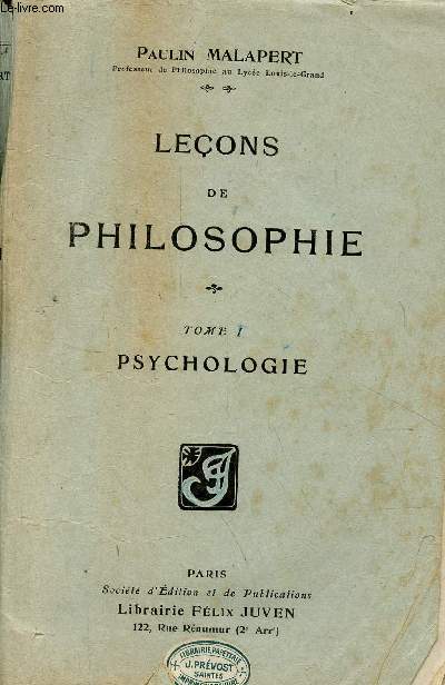 Leons de philosophie - Tome 1 : psychologie.