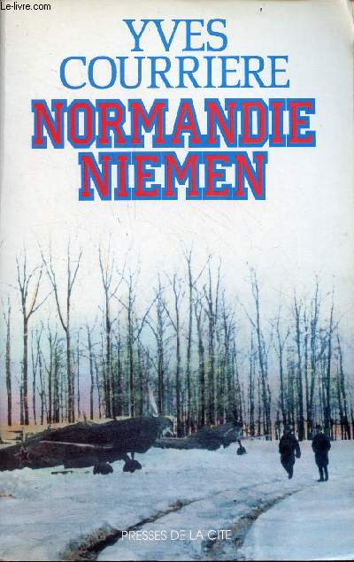 Un temps pour la guerre - Normandie-Niemen - Collection troupes de choc.