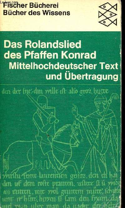 Das Rolandslied des Pfaffen Konrad - Mittelhochdeutscher text und bertragung - Fischer Bcherei n6004.