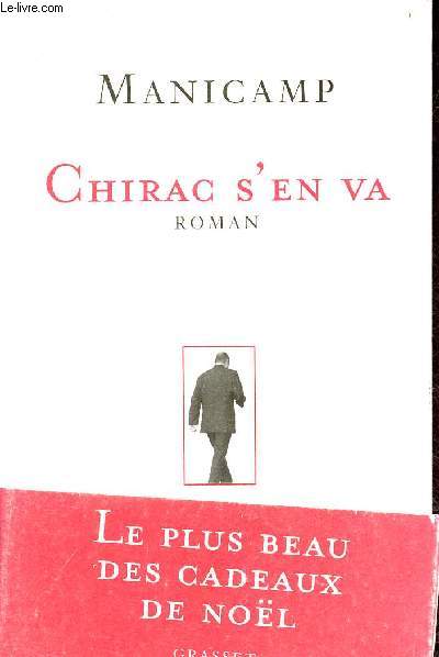 Chirac s'en va - roman.
