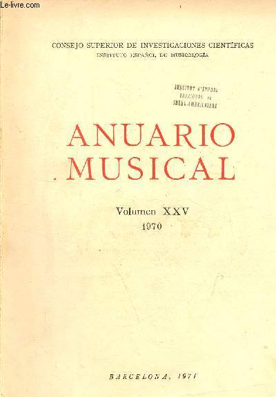 Anuario musical volumen XXV 1970 - Consejo superior de investigaciones cientificas instituto espanol de muscologia.