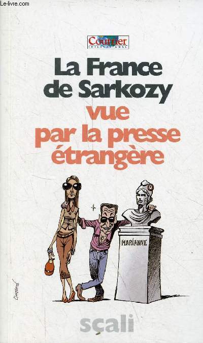 La France de Sarkozy vue par la presse trangre.