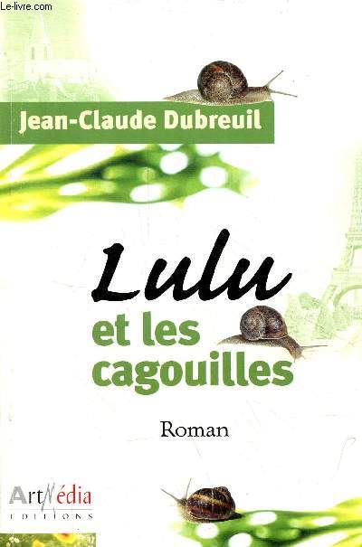 Lulu et les cagouilles - roman - ddicace de l'auteur.
