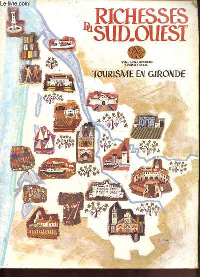 Richesses du Sud-Ouest vin, table, tourisme nouvelle srie n3 1er et 2e trimestres 1969 - Tourisme en Gironde.