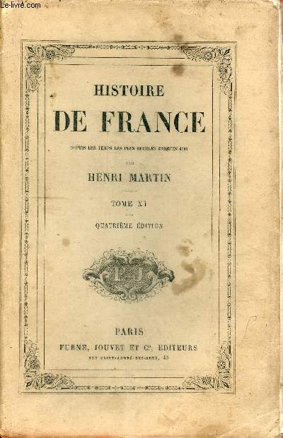 Histoire de France depuis les temps les plus reculs jusqu'en 1789 - Tome 11 - 4e dition.