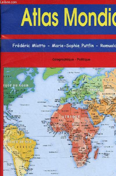 Atlas mondial - Gographique - Politique.