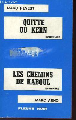 QUITTE OU KERN - ET - LES CHEMINS DE KABOUL