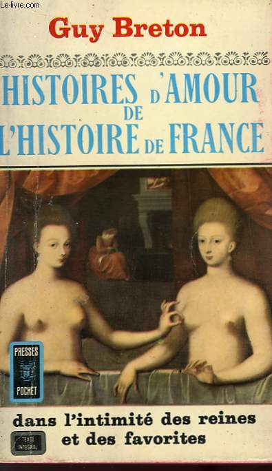 HISTOIRES D'AMOUR DE L'HISTOIRE DE FRANCE - TOME 3